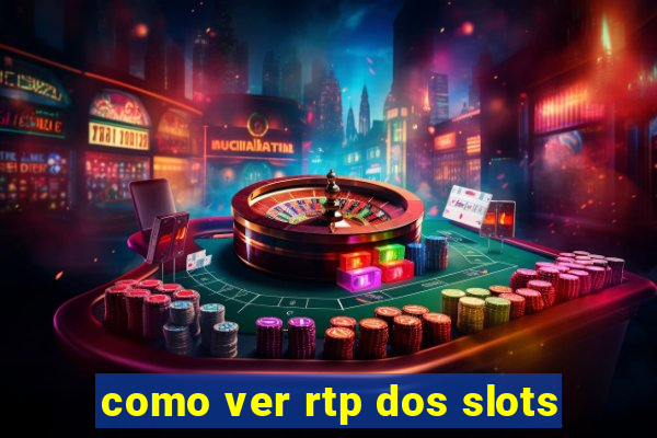 como ver rtp dos slots